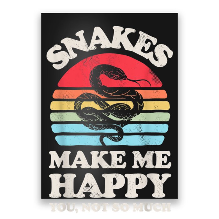 Snakes Make Me Happy You Not So Much Snake Reptile Retro Men Poster