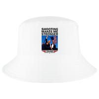 Shooting Makes Me Stronger Donald Trump 2024 Cool Comfort Performance Bucket Hat