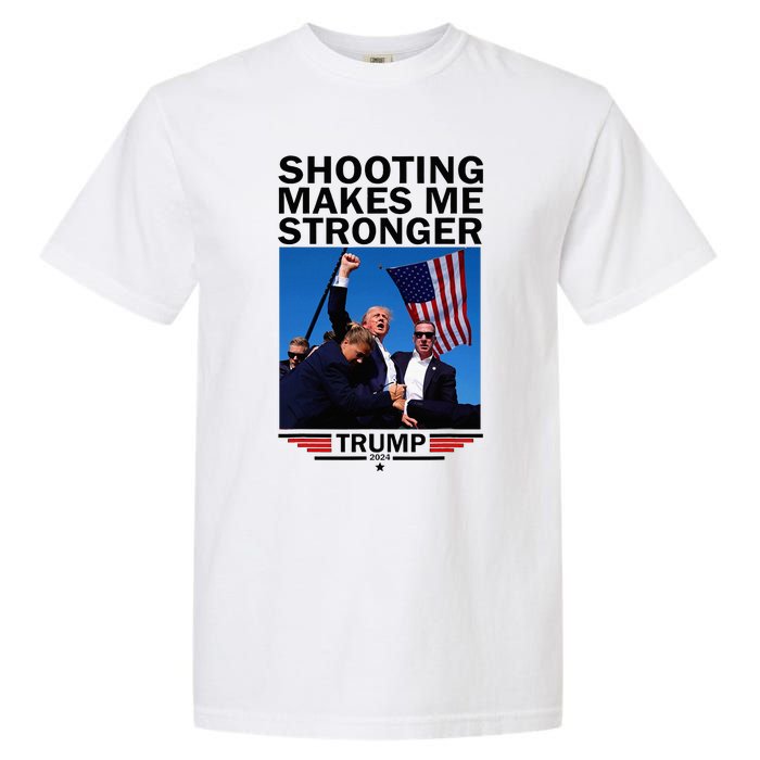 Shooting Makes Me Stronger Donald Trump 2024 Garment-Dyed Heavyweight T-Shirt