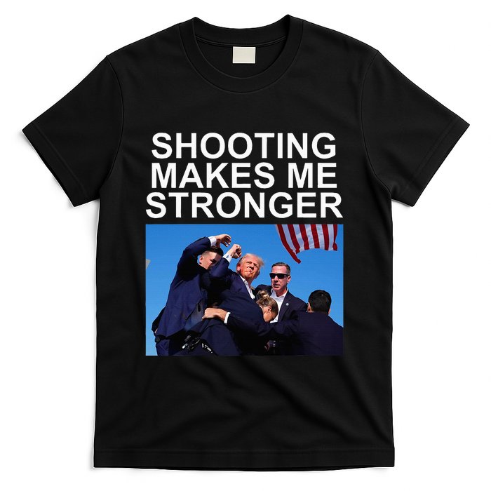 Shooting Makes Me Stronger Trump 2024 T-Shirt