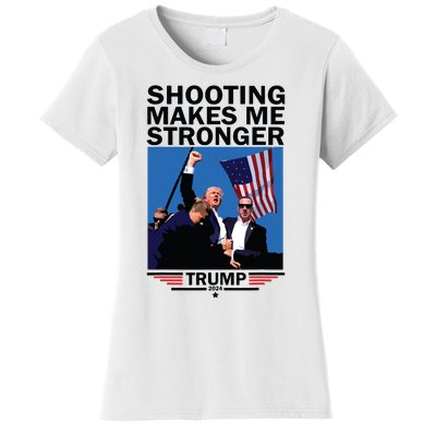 Shooting Makes Me Stronger Donald Trump 2024 Women's T-Shirt