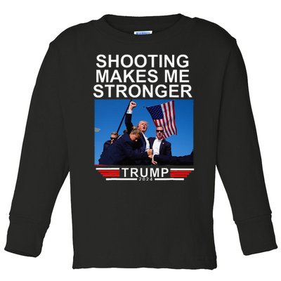 Shooting Makes Me Stronger Trump 2024 Toddler Long Sleeve Shirt