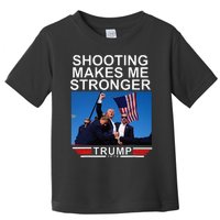 Shooting Makes Me Stronger Trump 2024 Toddler T-Shirt