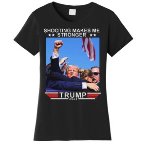 Shooting Makes Me Stronger Trump 2024 Election Design Women's T-Shirt