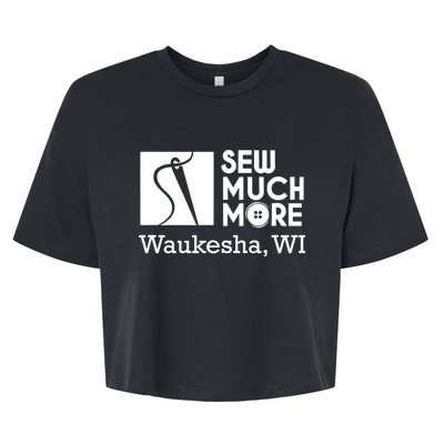 Sew Much More Waukesha Wi Bella+Canvas Jersey Crop Tee