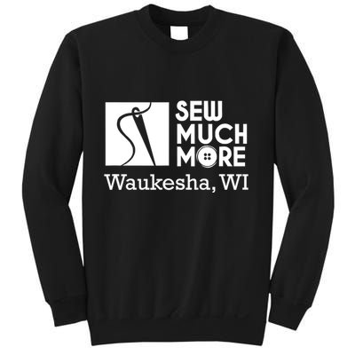 Sew Much More Waukesha Wi Sweatshirt