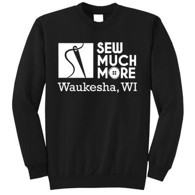 Sew Much More Waukesha Wi Sweatshirt