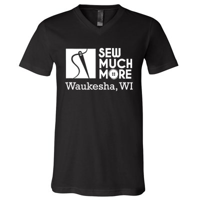 Sew Much More Waukesha Wi V-Neck T-Shirt