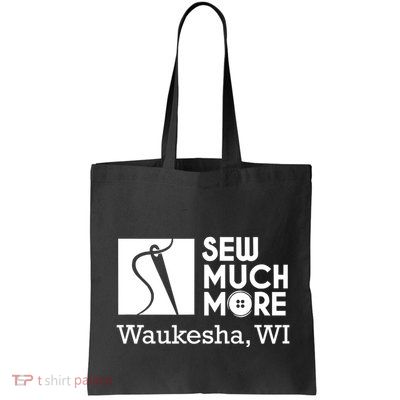 Sew Much More Waukesha Wi Bag