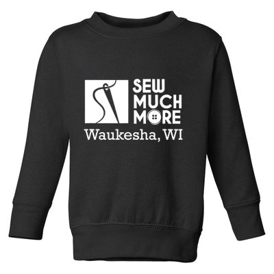 Sew Much More Waukesha Wi Toddler Sweatshirt