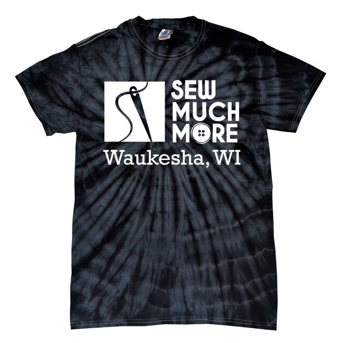 Sew Much More Waukesha Wi Tie-Dye T-Shirt