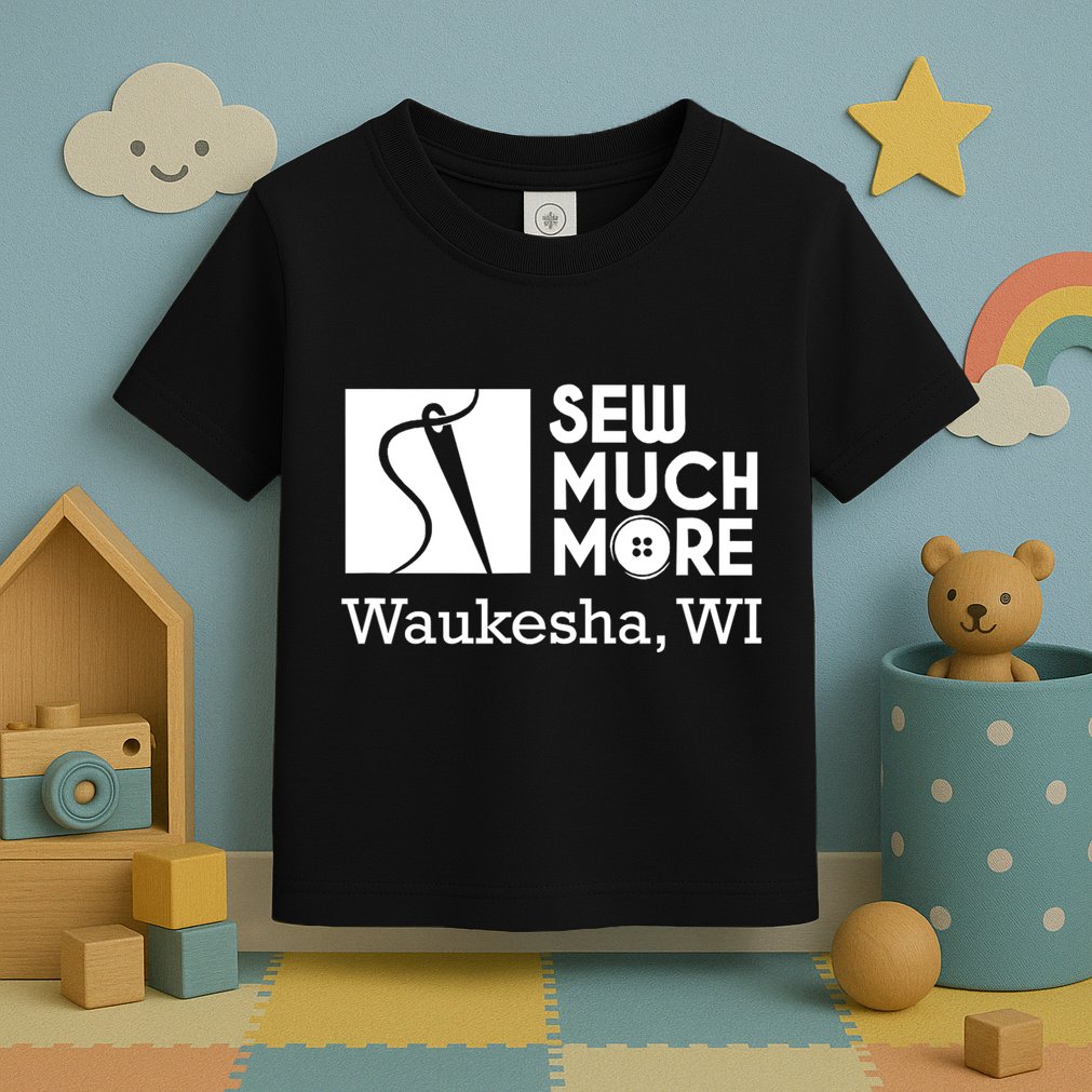 Sew Much More Waukesha Wi Toddler T-Shirt