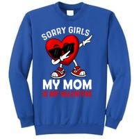 Sorry My Mom Is My Valentine Dabbing Heart Sunglasses Cool Gift Sweatshirt