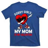 Sorry My Mom Is My Valentine Dabbing Heart Sunglasses Cool Gift T-Shirt