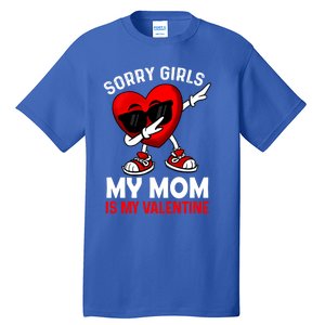 Sorry My Mom Is My Valentine Dabbing Heart Sunglasses Cool Gift Tall T-Shirt