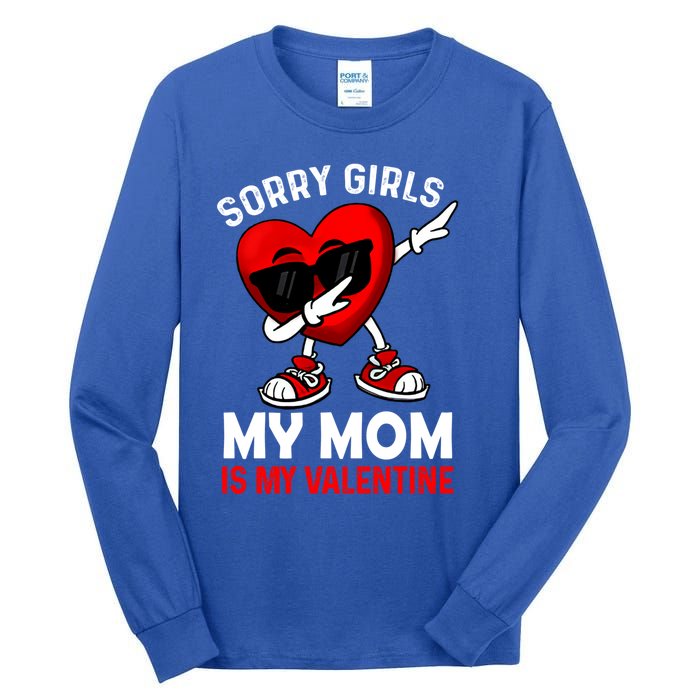 Sorry My Mom Is My Valentine Dabbing Heart Sunglasses Cool Gift Tall Long Sleeve T-Shirt