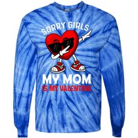 Sorry My Mom Is My Valentine Dabbing Heart Sunglasses Cool Gift Tie-Dye Long Sleeve Shirt