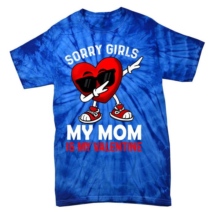 Sorry My Mom Is My Valentine Dabbing Heart Sunglasses Cool Gift Tie-Dye T-Shirt