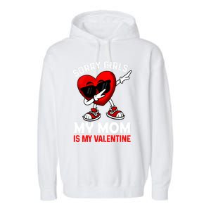 Sorry My Mom Is My Valentine Dabbing Heart Sunglasses Cool Gift Garment-Dyed Fleece Hoodie