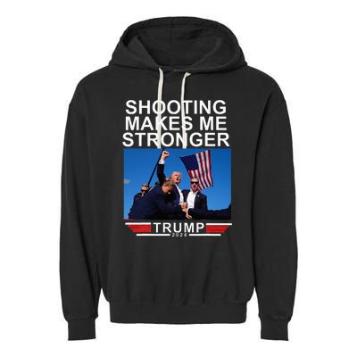 Shooting Makes Me Stronger Trump 2024 Garment-Dyed Fleece Hoodie