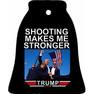 Shooting Makes Me Stronger Trump 2024 Ceramic Bell Ornament