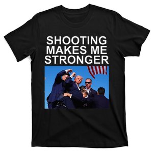 Shooting Makes Me Stronger Trump 2024 T-Shirt