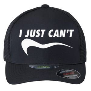 Sarcastic Me Motivating Myself I Just CanT Flexfit Unipanel Trucker Cap