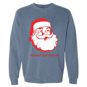 Santa Making Magic Happen  Classic  Garment-Dyed Sweatshirt