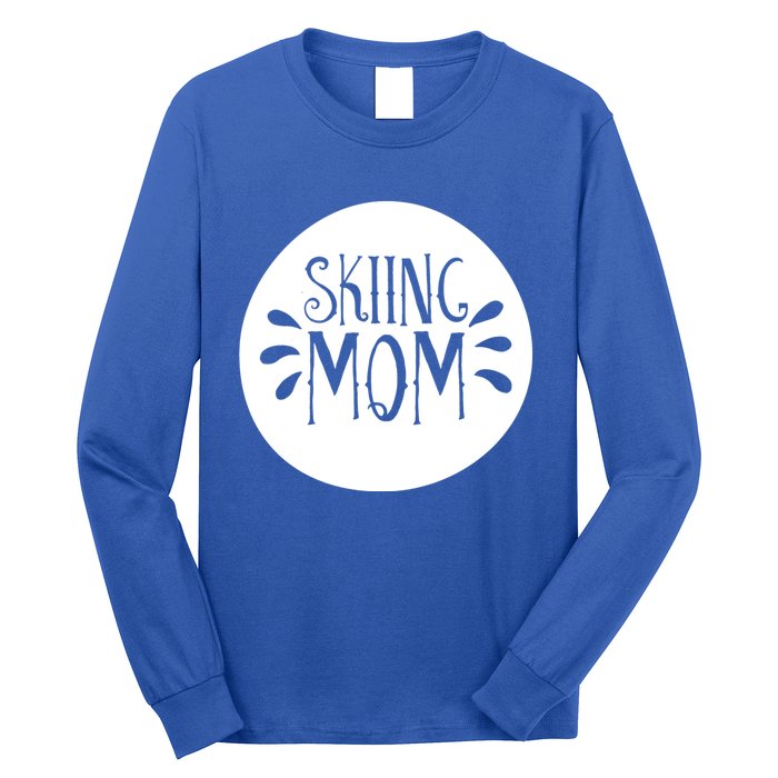 Skiing Mom Mother Skier Ski Gift Long Sleeve Shirt