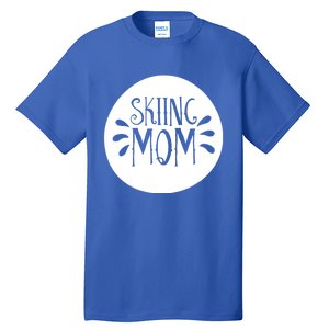 Skiing Mom Mother Skier Ski Gift Tall T-Shirt