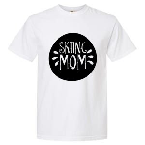 Skiing Mom Mother Skier Ski Gift Garment-Dyed Heavyweight T-Shirt