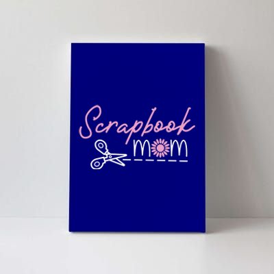 Scrapbooking Mom Mommy Mothers Day Cool Gift Canvas