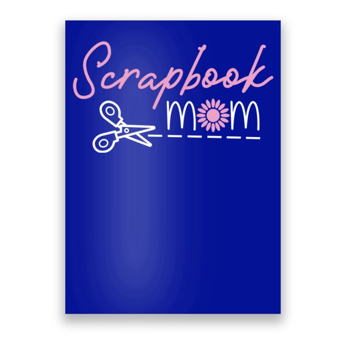 Scrapbooking Mom Mommy Mothers Day Cool Gift Poster