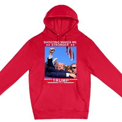 Shooting Makes Me Stronger Trump 2024 Premium Pullover Hoodie