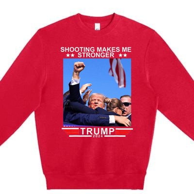 Shooting Makes Me Stronger Trump 2024 Premium Crewneck Sweatshirt