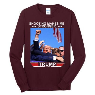 Shooting Makes Me Stronger Trump 2024 Tall Long Sleeve T-Shirt