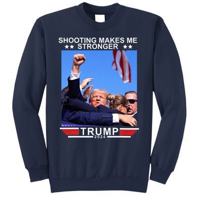 Shooting Makes Me Stronger Trump 2024 Sweatshirt