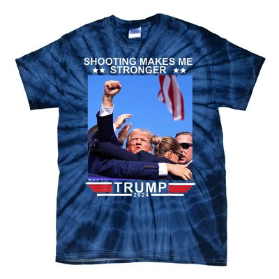 Shooting Makes Me Stronger Trump 2024 Tie-Dye T-Shirt