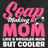 Soap Making Mom Like A Regular Mom Soap Maker Cute Gift Cool Comfort Performance Bucket Hat