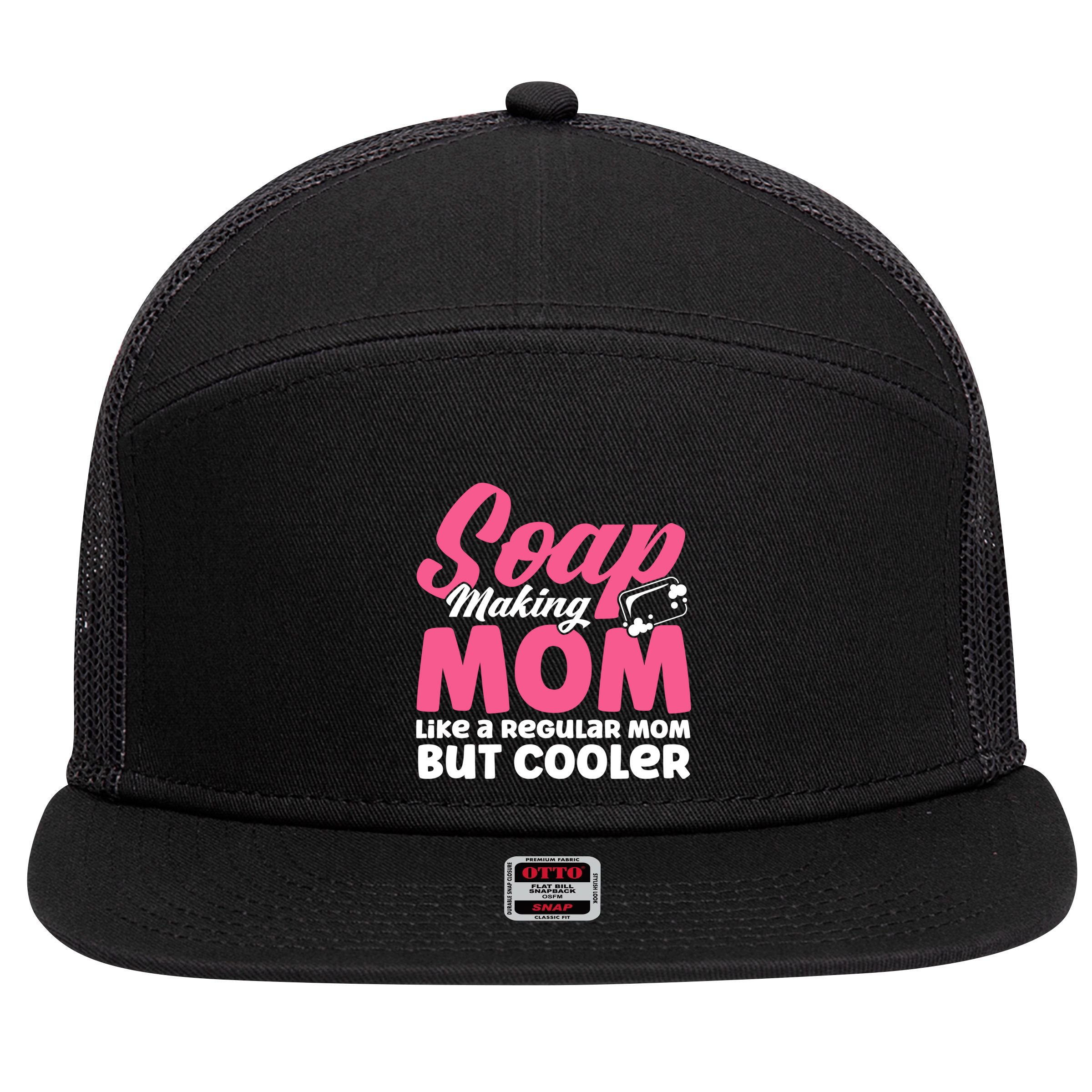 Soap Making Mom Like A Regular Mom Soap Maker Cute Gift 7 Panel Mesh Trucker Snapback Hat