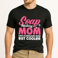 Soap Making Mom Like A Regular Mom Soap Maker Cute Gift Cooling Performance Crew T-Shirt