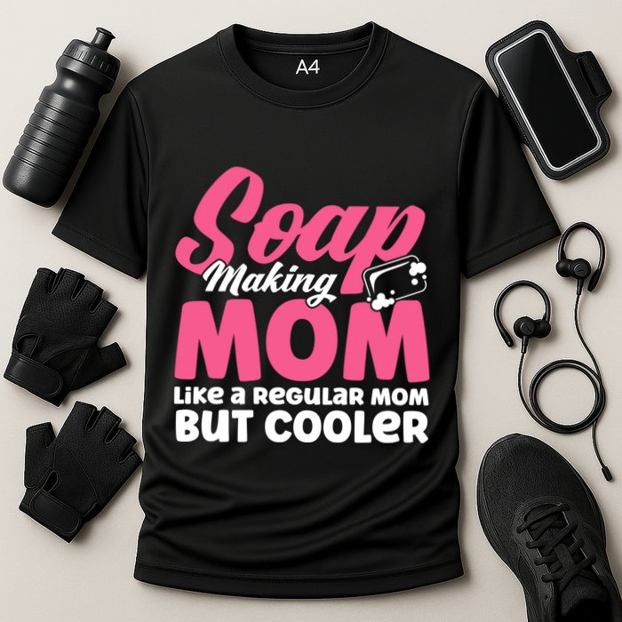 Soap Making Mom Like A Regular Mom Soap Maker Cute Gift Cooling Performance Crew T-Shirt