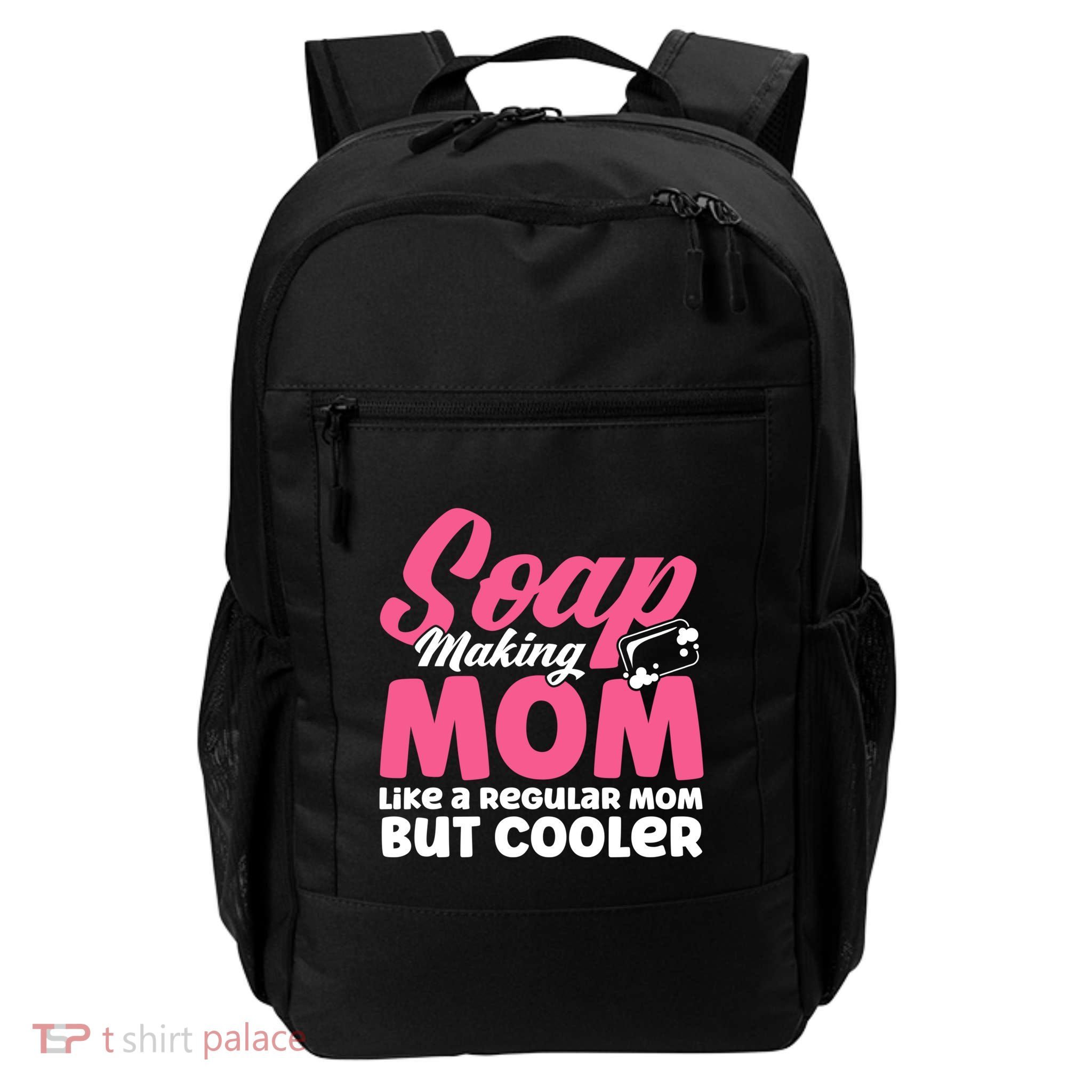 Soap Making Mom Like A Regular Mom Soap Maker Cute Gift Backpack