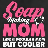 Soap Making Mom Like A Regular Mom Soap Maker Cute Gift Adult Drive Performance Visor