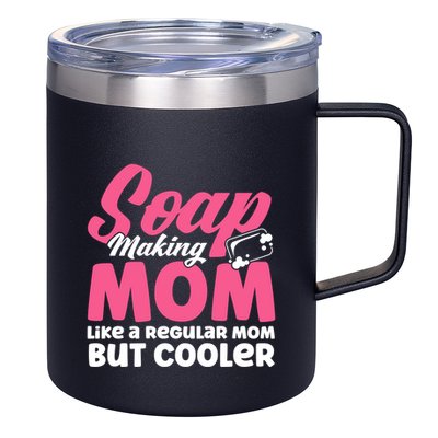 Soap Making Mom Like A Regular Mom Soap Maker Cute Gift 12oz Stainless Steel Coffee Mug