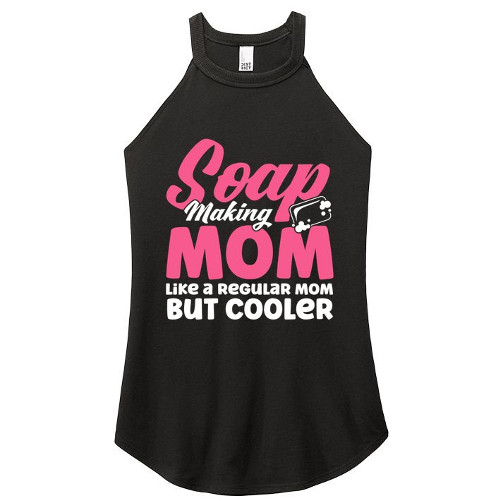 Soap Making Mom Like A Regular Mom Soap Maker Cute Gift Women's Perfect Tri Rocker Tank