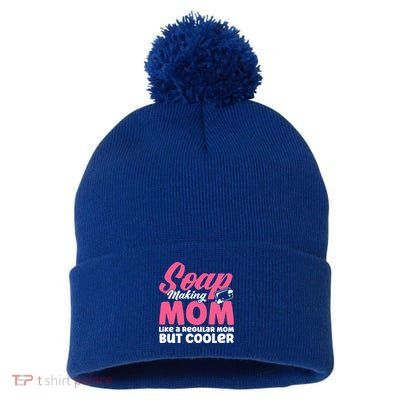 Soap Making Mom Like A Regular Mom Soap Maker Cute Gift Pom Pom 12in Knit Beanie
