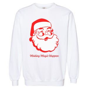 Santa Making Magic Happen Classic Garment-Dyed Sweatshirt