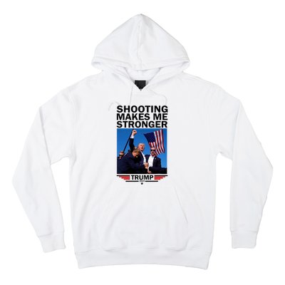 Shooting Makes Me Stronger Donald Trump 2024 Hoodie