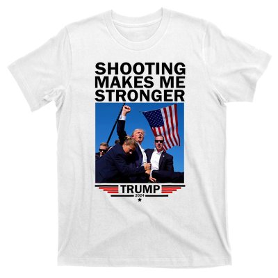 Shooting Makes Me Stronger Donald Trump 2024 T-Shirt